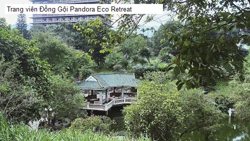 Trang viên Đồng Gội Pandora Eco Retreat